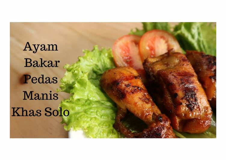 Resep: Eps.6 Ayam Bakar Pedas Manis Khas Solo ala resto